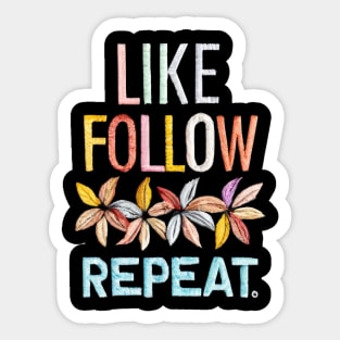 Like, Follow, Repeat Sticker